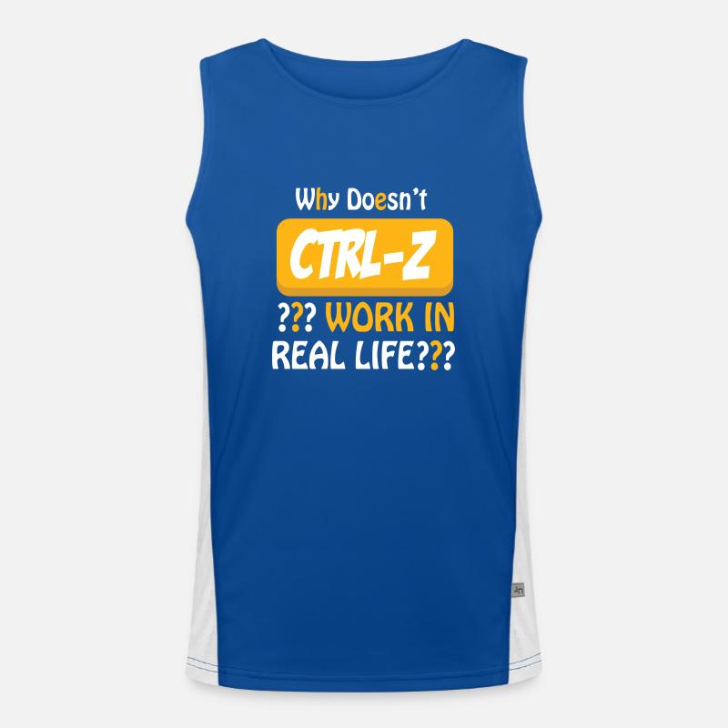 Why doesn´t CTRL-Z Work in Real Life? Funktionelles Kontrast-Tank Top für Männer 