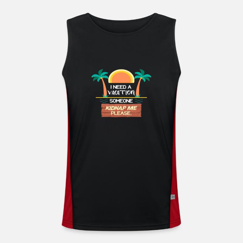 I need a Vacation someone Kidnap me please Men's Functional Contrast Tank Top 