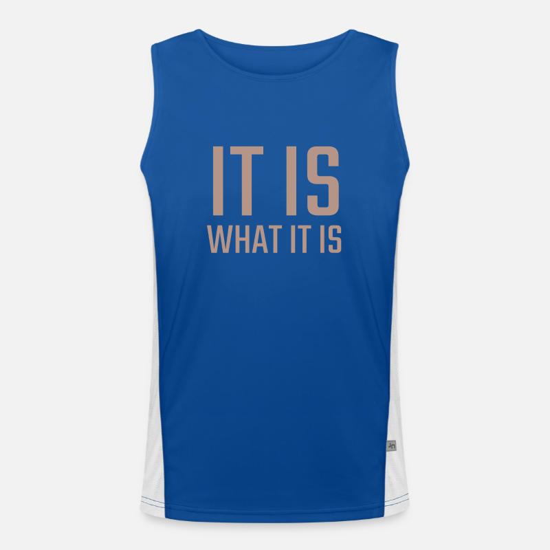 it is what it is Men's Functional Contrast Tank Top 