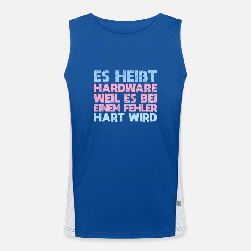 Es Heißt Hardware, Weil Es Bei Einem Fehler... Funktionelles Kontrast-Tank Top für Männer 