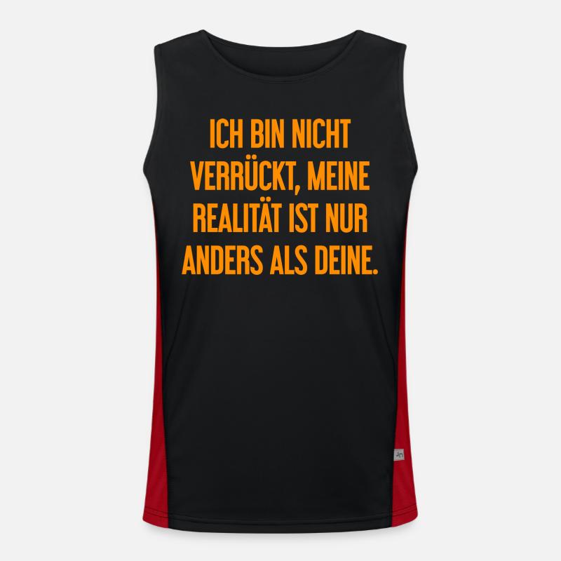 I'm not crazy – my reality is different Men's Functional Contrast Tank Top 