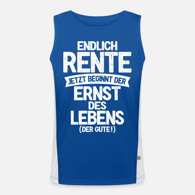Endlich Rente, jetzt beginnt der Ernst des Lebens Funktionelles Kontrast-Tank Top für Männer 