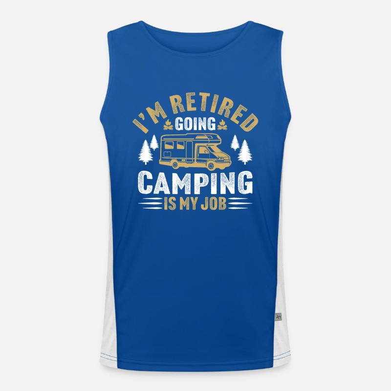 Je suis à la retraite aller camper est mon travail camping-car Débardeur respirant contrasté Homme 