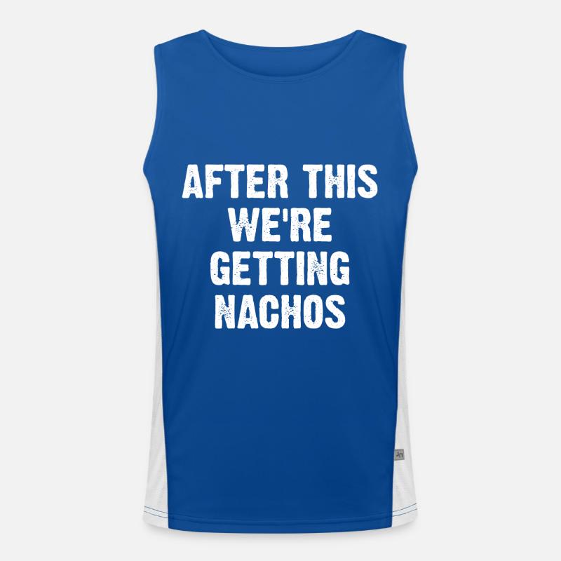 After This We're Getting Nachos Funktionelles Kontrast-Tank Top für Männer 