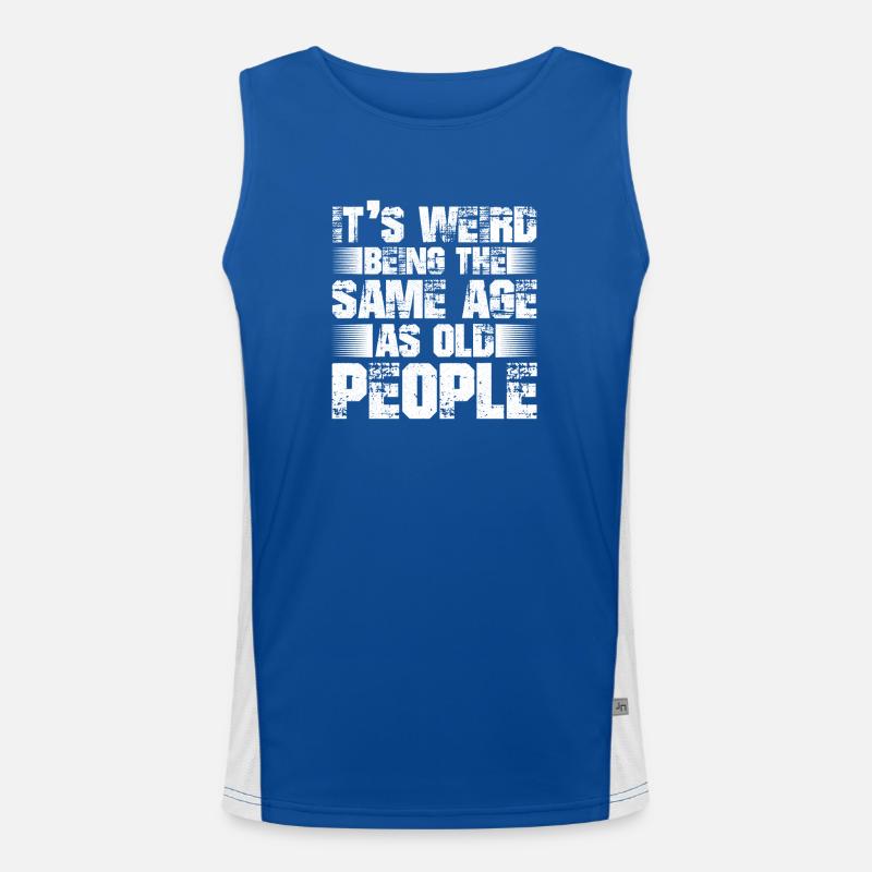 It's weird being the same age as old people Funktionelles Kontrast-Tank Top für Männer 