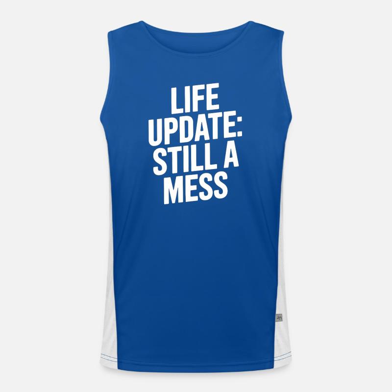 Life Update Still A Mess Men's Functional Contrast Tank Top 