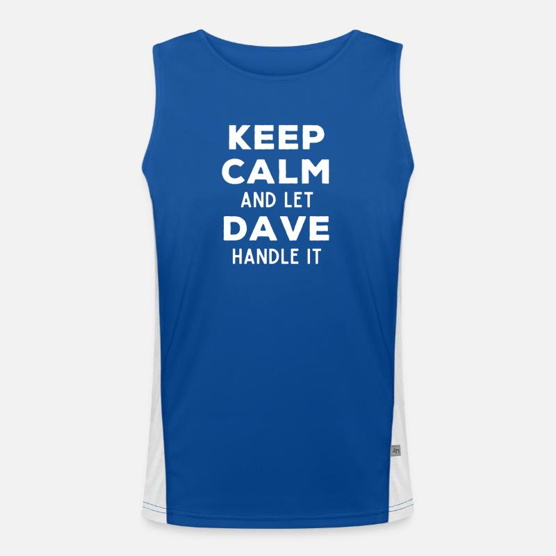 Keep Calm Let Dave Fix It Funny Saying Men's Functional Contrast Tank Top 