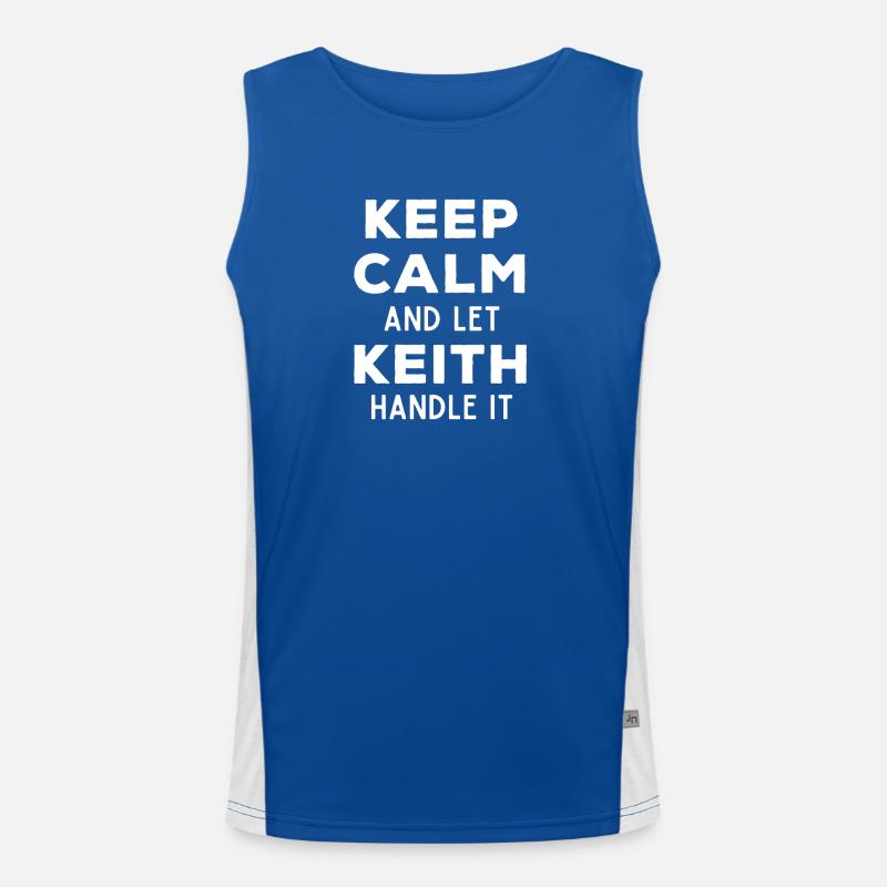 Keep Calm Let Keith Fix It Funny Saying Men's Functional Contrast Tank Top 