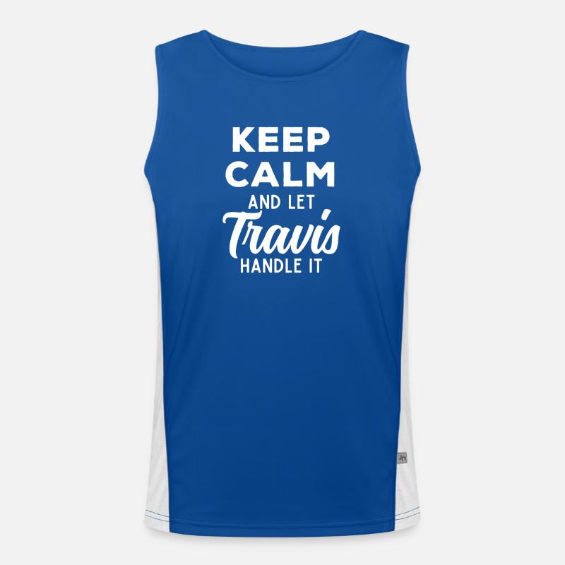 Keep Calm Lass Travis das regeln Lustiger Spruch Funktionelles Kontrast-Tank Top für Männer 