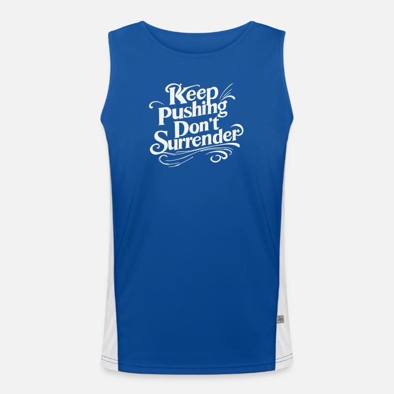 Weiter drängen, nicht aufgeben – Motivation Skript W Funktionelles Kontrast-Tank Top für Männer 