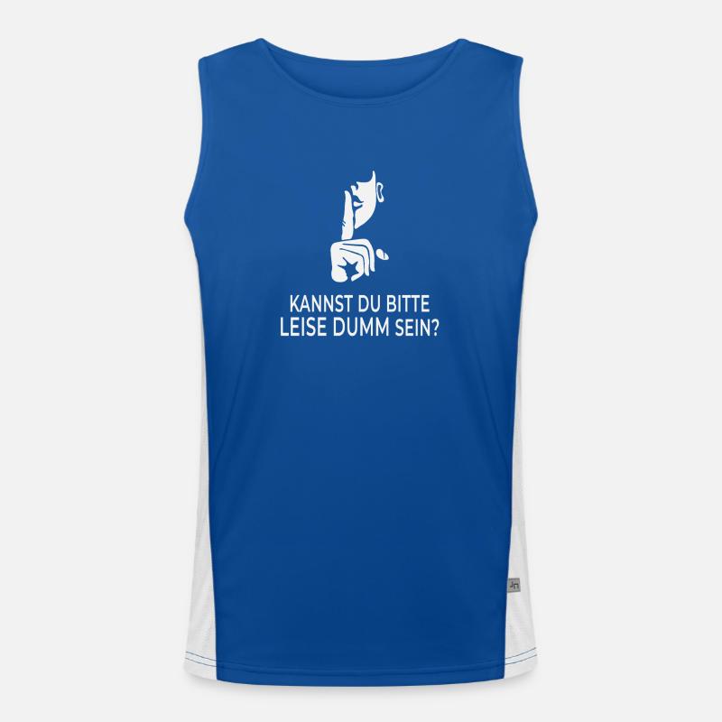 Kannst du bitte leise dumm sein? Funktionelles Kontrast-Tank Top für Männer 