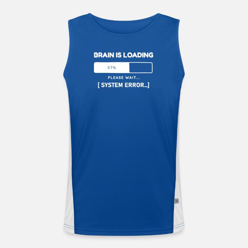 Brain is Loading System Error – Funny Saying Men's Functional Contrast Tank Top 