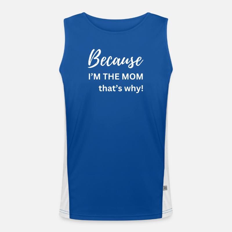 Weil ich die Mutter bin, deshalb Lustiges Geschenk Funktionelles Kontrast-Tank Top für Männer 