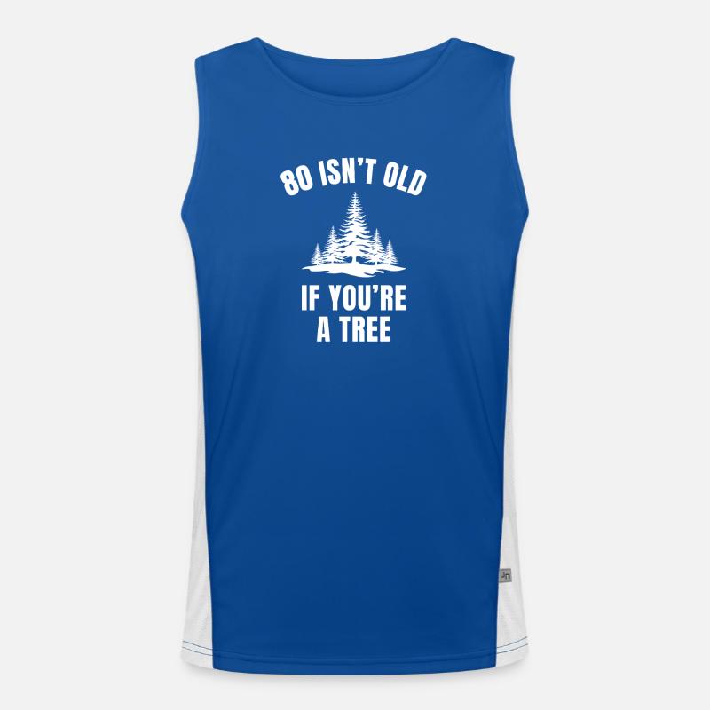 80 Isn’t Old If You’re a Tree Funny 80th Birthday Men's Functional Contrast Tank Top 