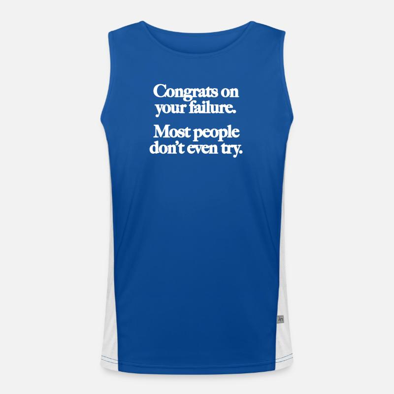 Congrats on your failure. Most people don´t even Funktionelles Kontrast-Tank Top für Männer 