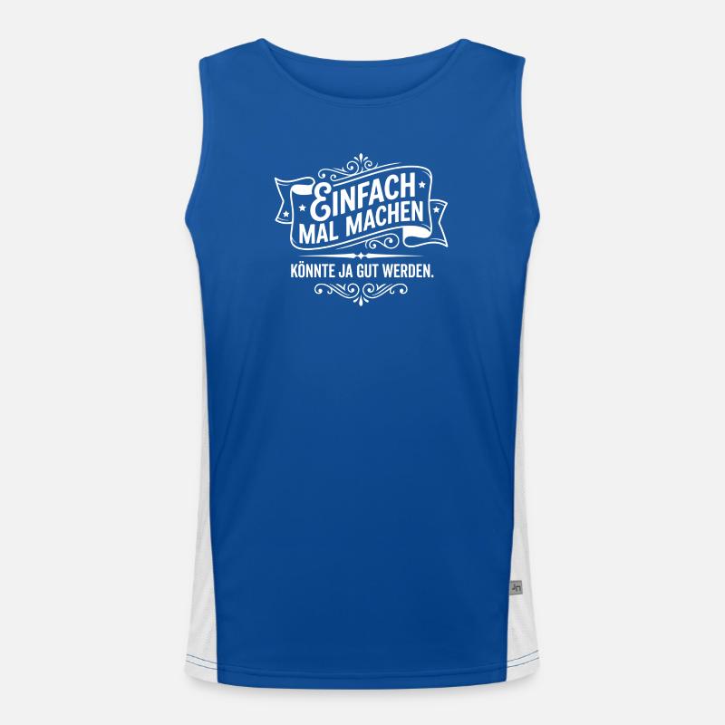 Einfach mal machen Spruch Motivation Funktionelles Kontrast-Tank Top für Männer 