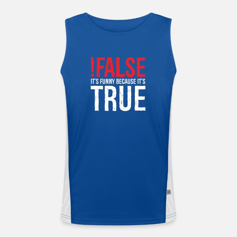 false it's funny because true Men's Functional Contrast Tank Top 