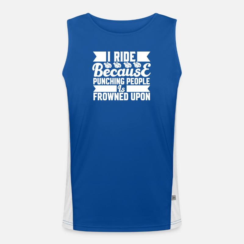 Ride because punching is not allowed Men's Functional Contrast Tank Top 