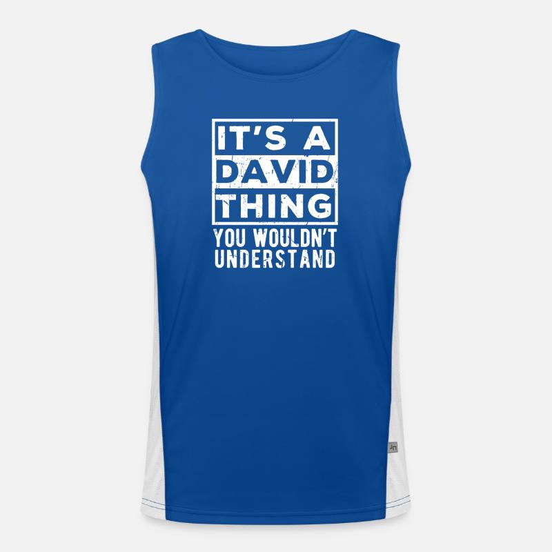 It’s A David Thing You Wouldn’t Understand Men's Functional Contrast Tank Top 