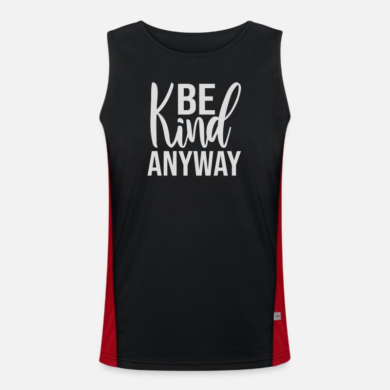 Be Kind Anyway Friendliness Statement Saying - Men's Functional Contrast Tank Top  - black/red