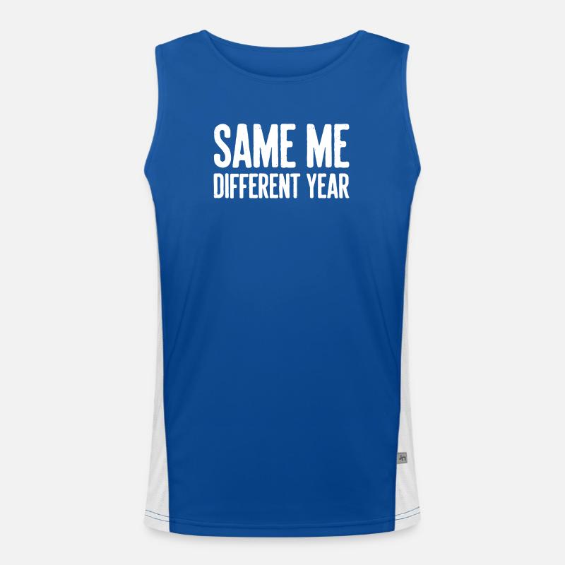 Same Me Different Year Humorvoller Slogan Funktionelles Kontrast-Tank Top für Männer 
