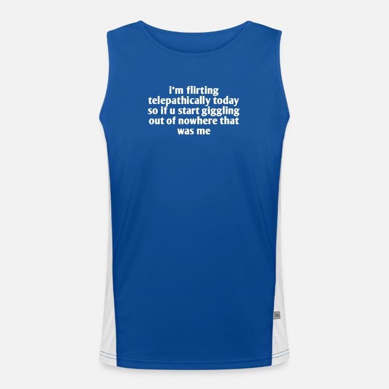i'm flirting telepathically today so if u start... Men's Functional Contrast Tank Top 