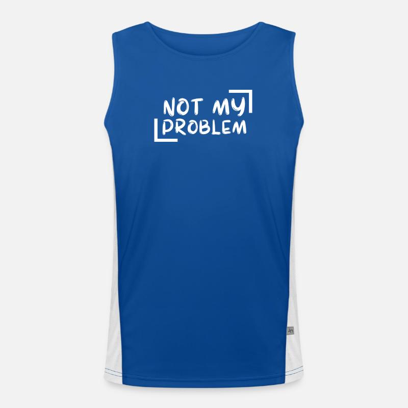 not my problem gift gift idea Men's Functional Contrast Tank Top 
