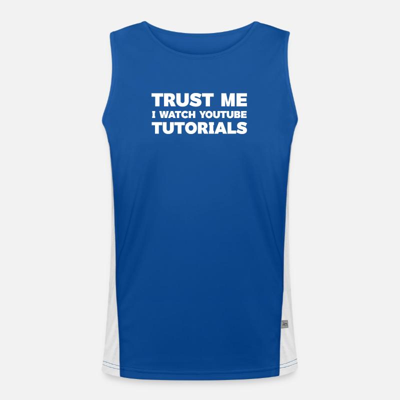 Trust Me I Watch YouTube Tutorials Top Men's Functional Contrast Tank Top 