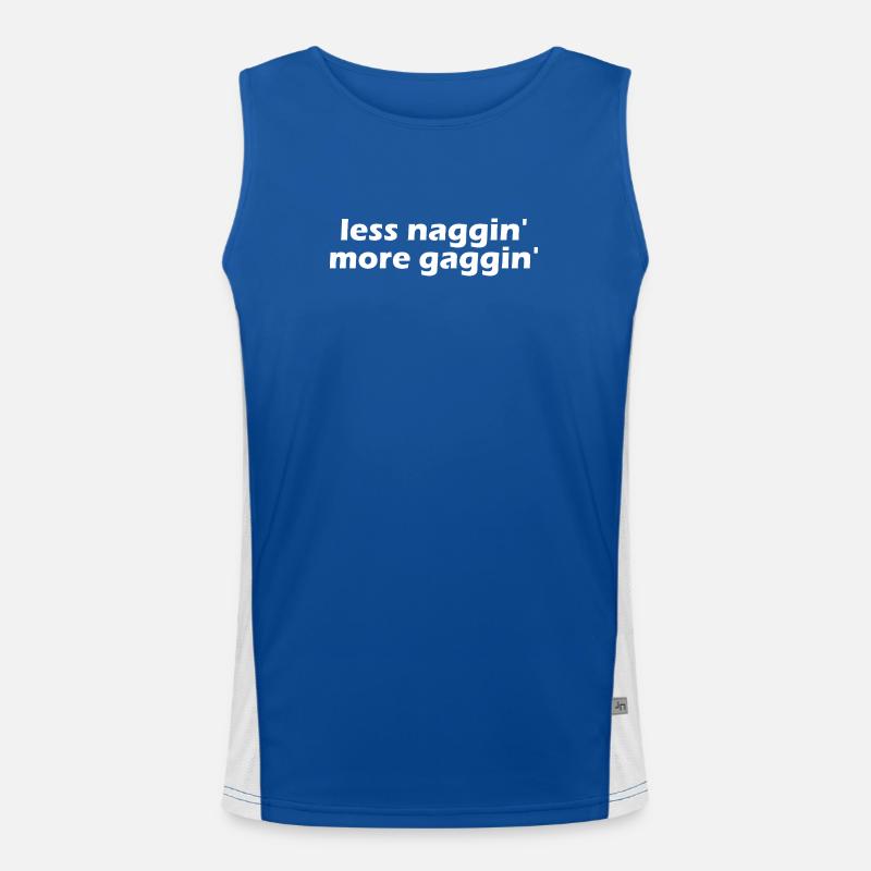Less nagging, more gagging, raunchy, embarrassing Men's Functional Contrast Tank Top 