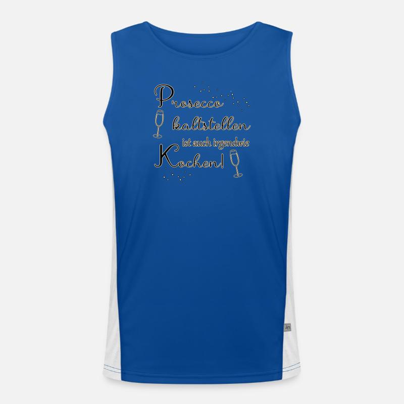 Prosecco kaltstellen ist auch irgendwie kochen *** Funktionelles Kontrast-Tank Top für Männer 