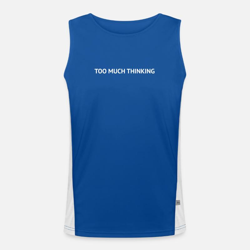 Too Much Thinking – Overthinking Text Design Men's Functional Contrast Tank Top 