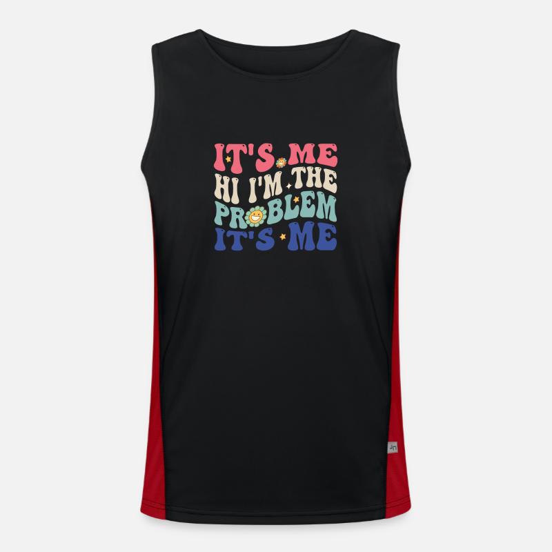 Funny quote It's Me Hi, I'm the problem Men's Functional Contrast Tank Top 