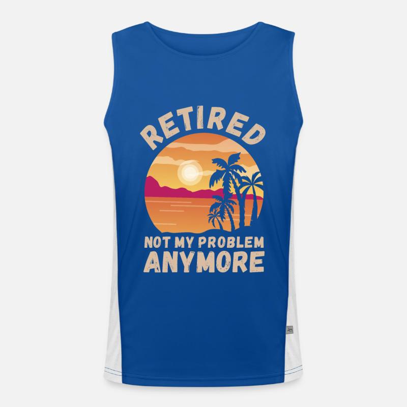 Retired, not my problem anymore Men's Functional Contrast Tank Top 