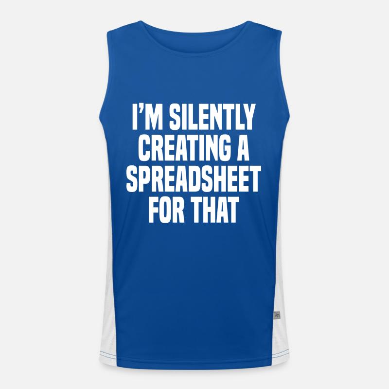 Funny I'm Silently Creating A Spreadsheet For That Men's Functional Contrast Tank Top 