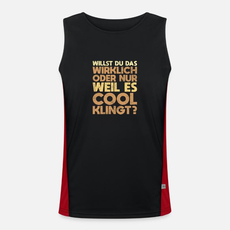 Willst Du Das Wirklich Oder Nur, Weil Es Cool... Funktionelles Kontrast-Tank Top für Männer 