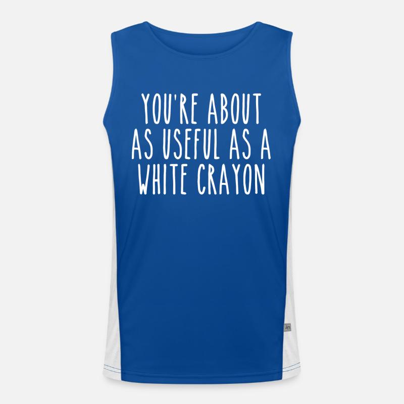 You're About As Useful As a White Crayon | Joke Débardeur respirant contrasté Homme 