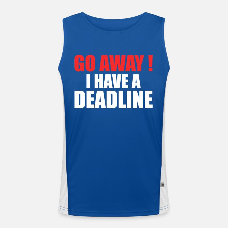 Gehen Sie weg! - Ich habe eine Deadline Funktionelles Kontrast-Tank Top für Männer 