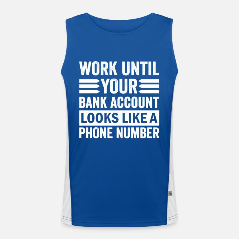 Travaillez jusqu’à ce que votre compte ressemble à un numéro de téléphone Débardeur respirant contrasté Homme 