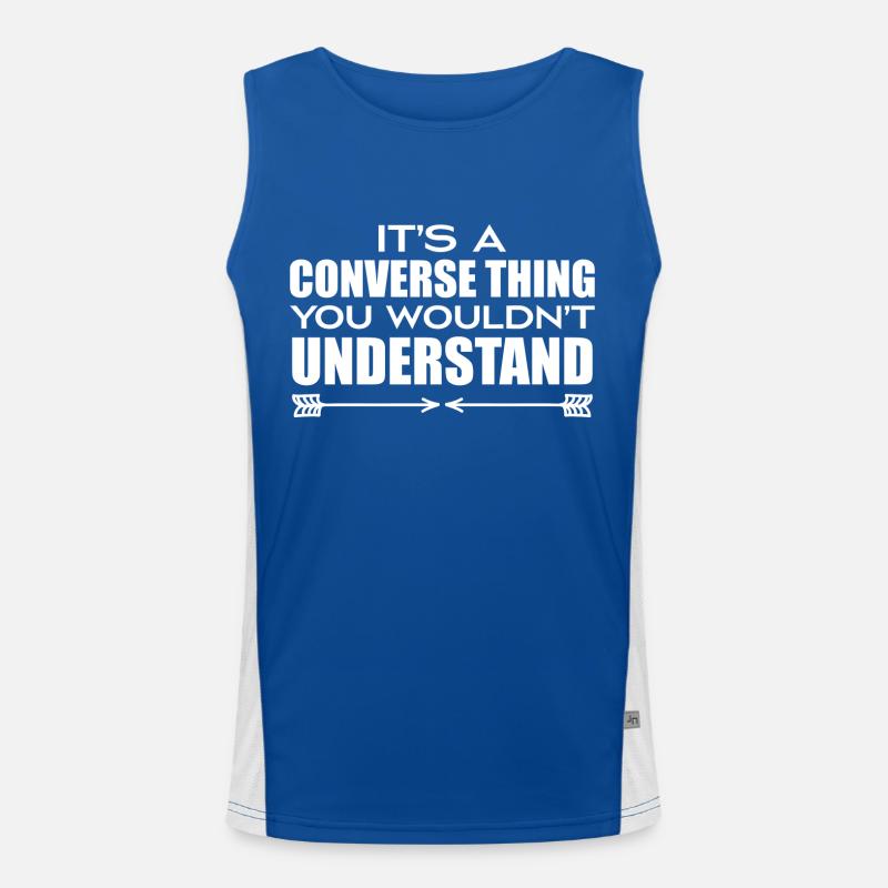 Its A Convers Thing You Wouldn's Understand Funny Débardeur respirant contrasté Homme 