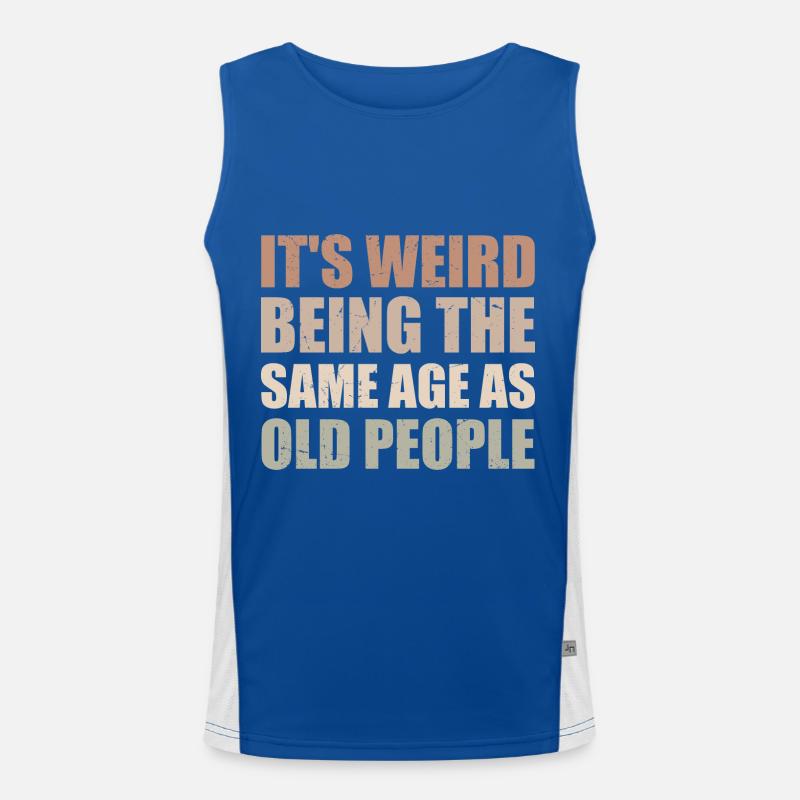 It's Weird Being The Same Age As Old People Débardeur respirant contrasté Homme 
