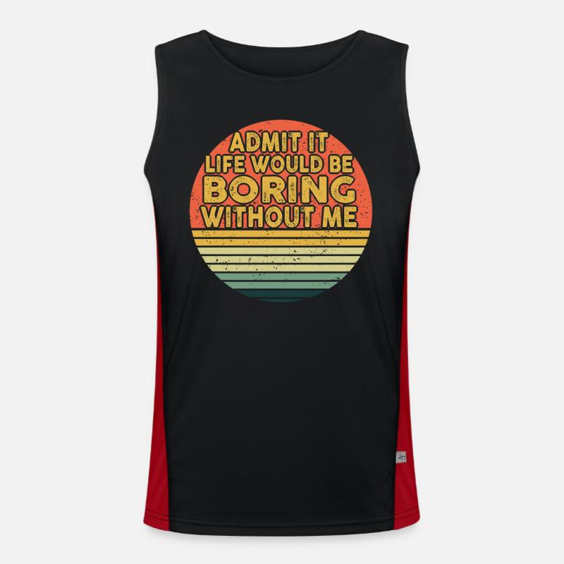 Admit it, life would be boring without me - Men's Functional Contrast Tank Top  - black/red
