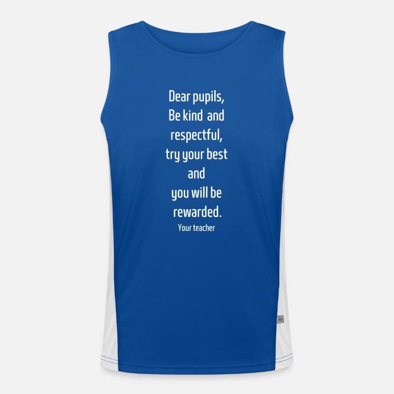 Dear pupils try your best and you will be rewarded Men's Functional Contrast Tank Top 
