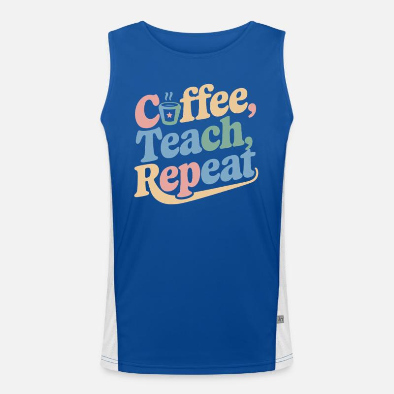 Coffee, Teaching, Repeating: Teacher Inspiration Men's Functional Contrast Tank Top 