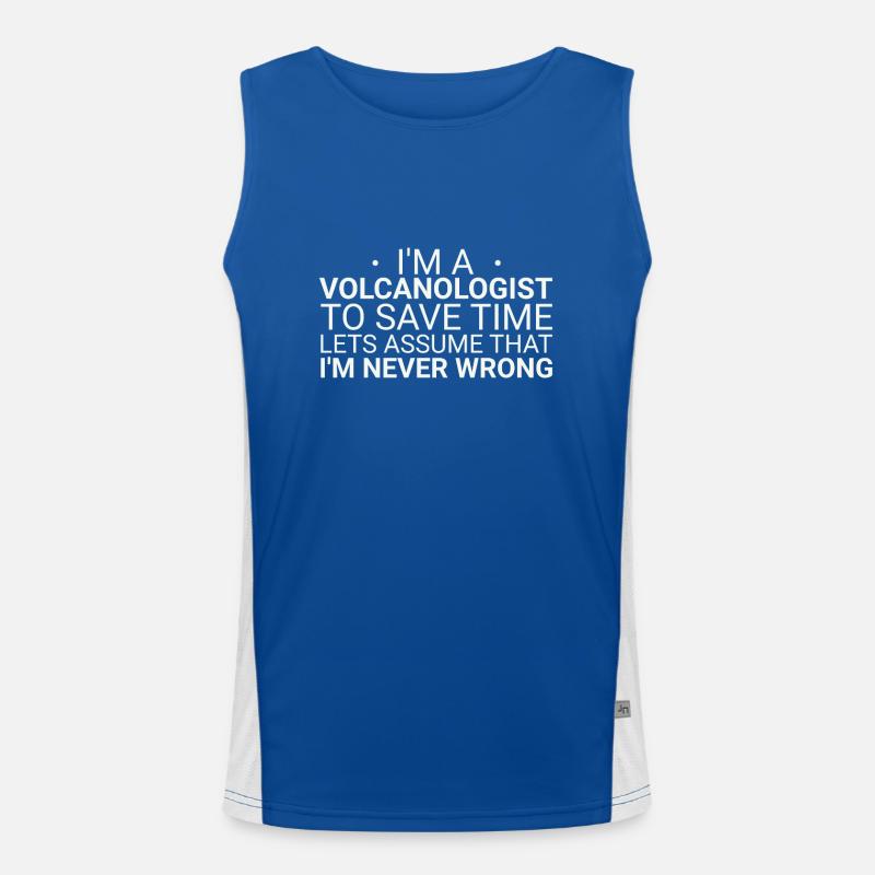 Volcanologist Never Wrong Volcanology Men's Functional Contrast Tank Top 