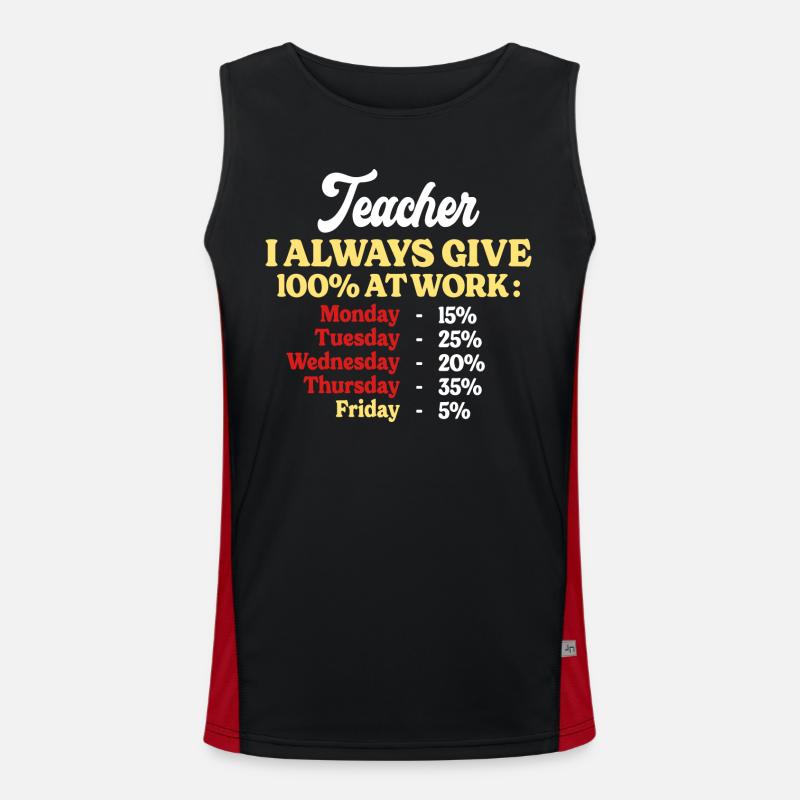 100% At Work Funny Teacher Quote Men's Functional Contrast Tank Top 