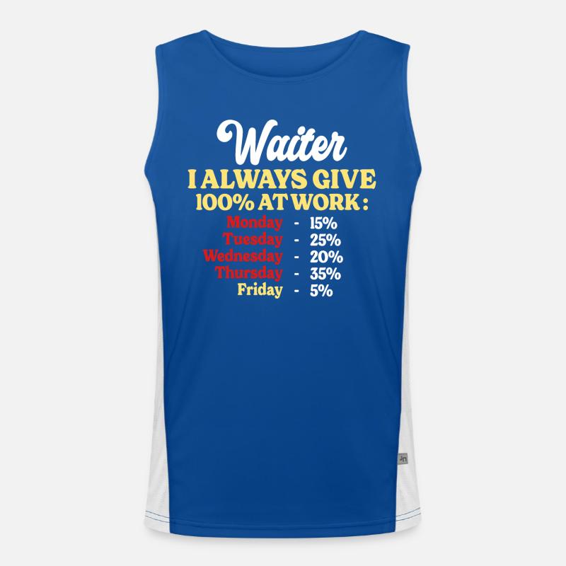 100% At Work Funny Quote Waiter Men's Functional Contrast Tank Top 