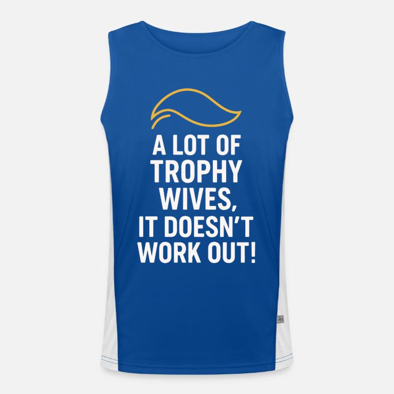 A Lot of Trophy Wives, It Doesn’t Work Out Men's Functional Contrast Tank Top 