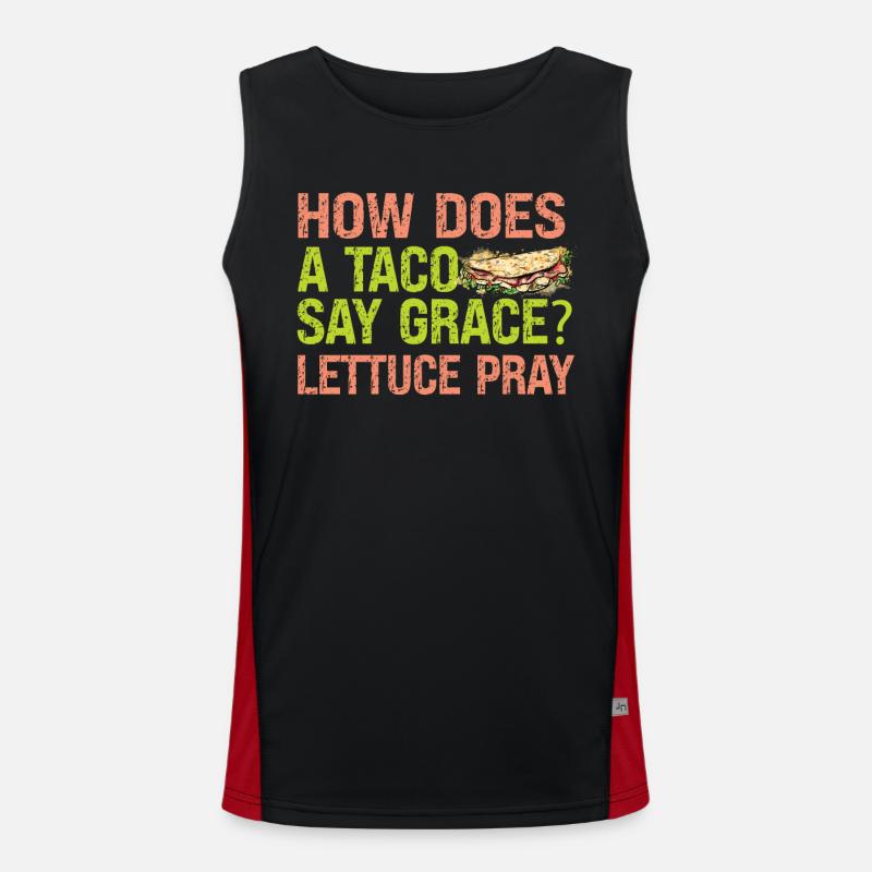 How Does A Taco Say Grace? Lettuce Pray - Witze Funktionelles Kontrast-Tank Top für Männer 