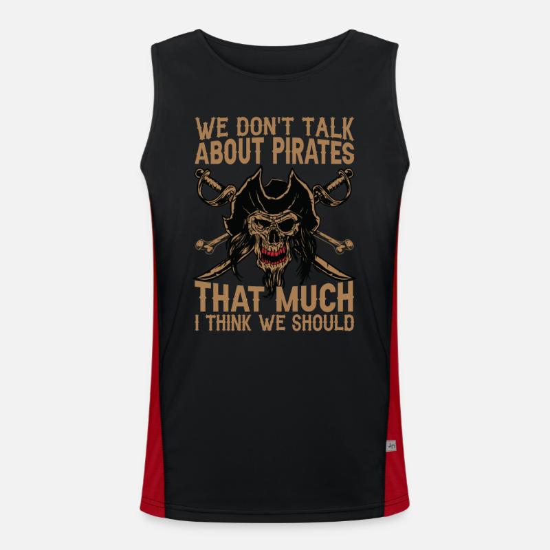 We Don't Talk About Pirates That Much I Think We S Funktionelles Kontrast-Tank Top für Männer 