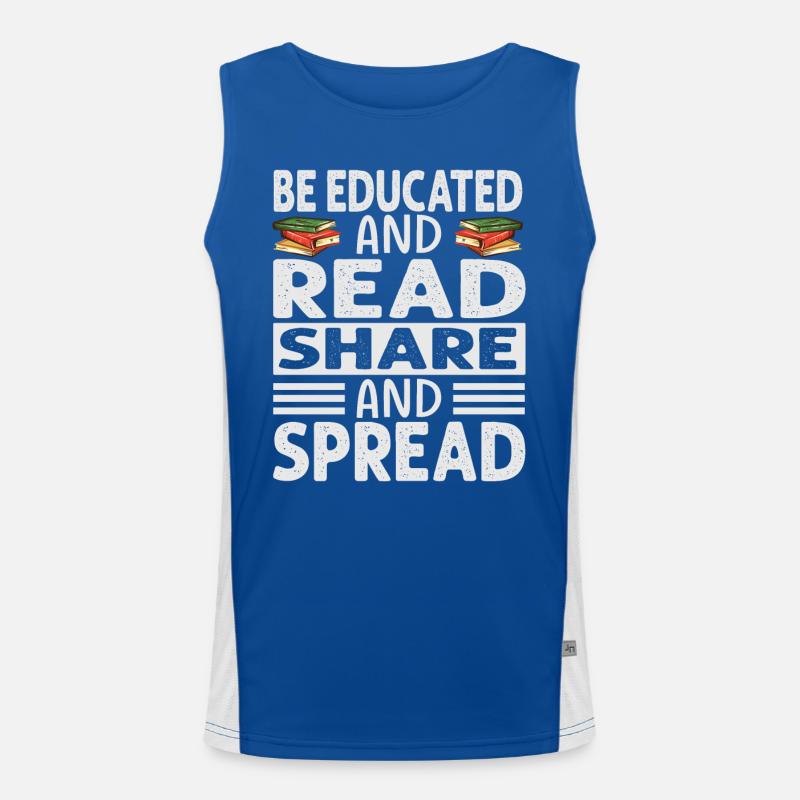 Be Educated And Read Share And Spread - Reading - Funktionelles Kontrast-Tank Top für Männer 